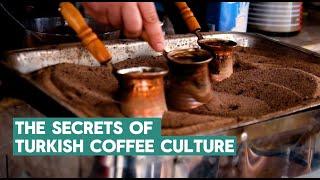 Unlocking the Secrets of Turkish Coffee Culture