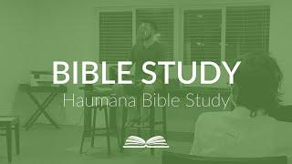 Haumāna Bible Study | Mark 2:13-17 | Pastor Matt Brunk