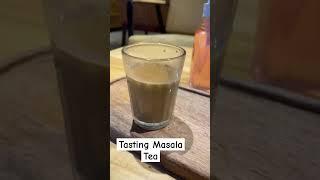 Tasting Masala Tea #travel #masalatea #kathmandu #nepal