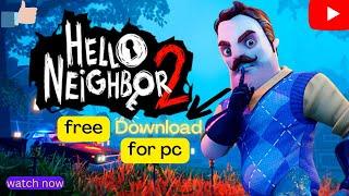 Hello Neighbor part 2 Full & Demo Version free download & install for pc) Hello Neighbor part 2 free