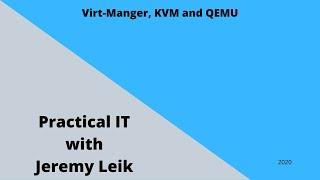 Virt-Manager, QEMU and KVM (2020) | Practical IT