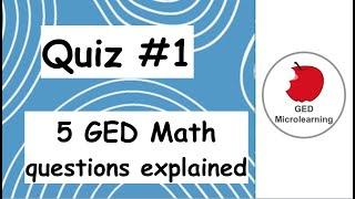 Quiz #1: 5 GED Math questions explained
