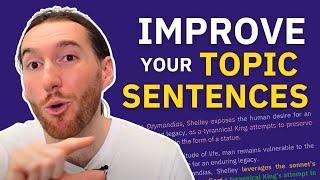 3 Steps for Improving your Topic Sentences (+ Examples)