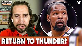 Will Kevin Durant REUNITE with Thunder if he leaves Suns? | Nick Wright NBA