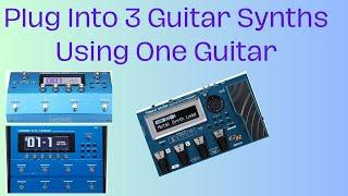 Plug Into 3 Guitar Synths At Once