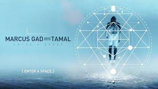  Marcus Gad Meets Tamal - Enter A Space [Full Album]