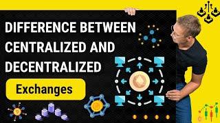Difference Between Centralized and Decentralized Exchanges