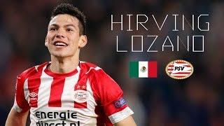 HIRVING LOZANO - Brilliant Skills, Goals, Runs, Assists - PSV & Mexico - 2018/2019