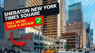 Sheraton New York Times Square Hotel ► FULL HOTEL TOUR 4K