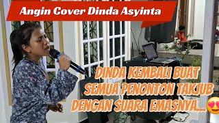 Angin Cover Dinda Asyinta...Cengkok Dangdutnya Semangkin Menyala!!!