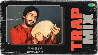 Mahiya Trap Mix | Gurdas Maan | Bhamra Beatz | Kuljit Bhamra | Punjabi Trap Remix 2023