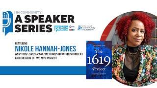 In Community: A Speaker Series - Nikole Hannah-Jones