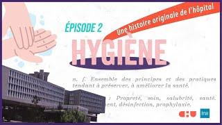 L’hygiène à l’hôpital, des salles communes à nos jours