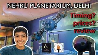 Nehru Planetarium नेहरू तारामंडल Delhi  | Full Tour with all Information | Overall review
