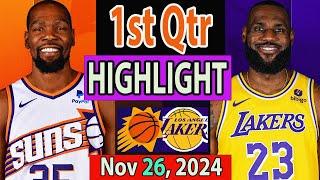 Los Angeles Lakers vs Phoenix Suns 1st Qtr Nov 26 2024 Highlights | NBA SEASON