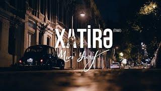 Miri Yusif — Xatirə | İthaf