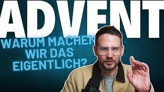 Warum feiern wir eigentlich Advent?