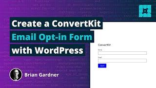 Create a ConvertKit Email Opt-in Form with WordPress