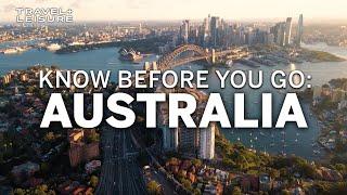 Australia: The Ultimate Guide | Know Before You Go | Travel + Leisure