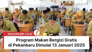 Program Makan Bergizi Gratis di Pekanbaru Dimulai 13 Januari 2025