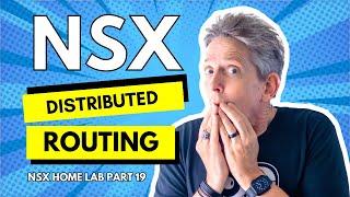 Distributed Routing Concepts | NSX Home Lab Part 19