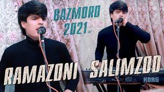 Рамазони Салимзод - Базморо 2021/Ramazon Salimzod - Bazmoro 2021