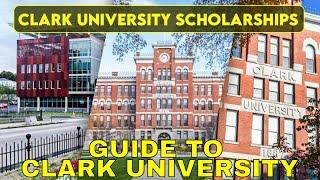 6 Clark University Merit Scholarships | Study at Clark University