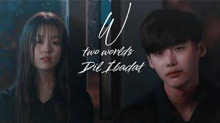 W : two worlds | dil ibadat korean mix | han hyo jo & lee jong suk  oh yeon joo - kang chul