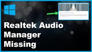 How To Fix Realtek HD Audio Manager Missing From Windows 10