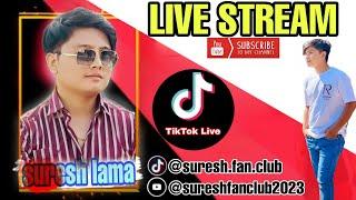 SURESH IS LIVE | 27 DEC 2024 | VOICE KING TIKTOK LIVE | SURESH LAMA | SURESH FOREVER