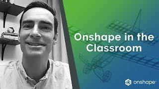 Transforming Design with Online CAD | Onshape for Education