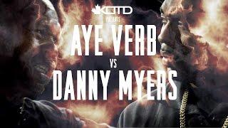 KOTD - Rap Battle - Aye Verb vs Danny Myers