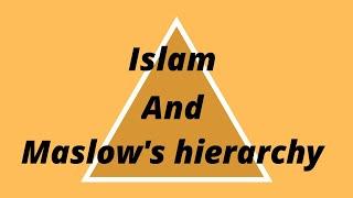 Islam and Maslow’s hierarchy