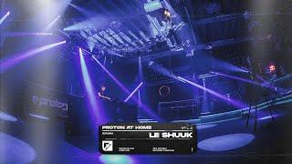 LE SHUUK – PROTON AT HOME vol.1