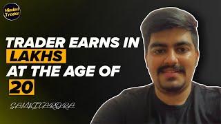 Earning in Lakhs at the age of 20 (Samkit Arora) | Forex Funded Trader Podcast |  Episode #1