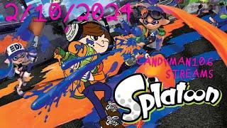 Splatoon - candyman106 Streams (2/10/24)