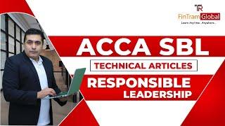 ACCA SBL Technical Article on Responsible Leadership | ACCA SBL Technical Article | ACCA SBL Article