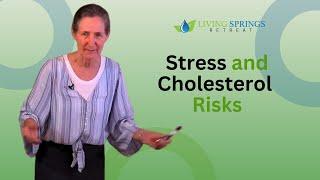 Stress and Cholesterol Risks - Barbara O'Neill