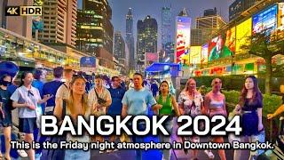  4K HDR | This is the Friday night atmosphere in Downtown Bangkok - Thailand 2024