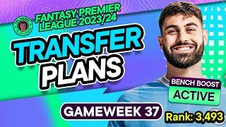 FPL DOUBLE GW37 TRANSFER PLANS |  Bench Boost Active!  | Fantasy Premier League Tips 2023/24