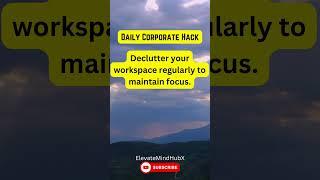 How to Stay Organized | Corporate Hack | Elevate Mind Hub