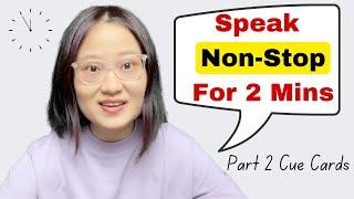 3 tips that guarantee you can speak non-stop for 2 mins during ielts speaking part 2 cue cards
