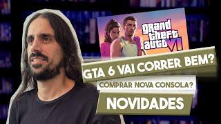 GTA6 VAI CORRER EM QUALQUER CONSOLA!