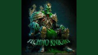 TECHNO KNIGHT