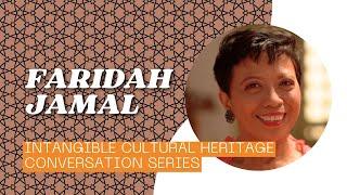 Episode 8 - Intangible Cultural Heritage: In Conversation with Faridah Jamal