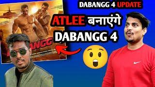 Dabangg 4 Movie Shocking Update | Atlee Kumar Work On Dabangg 4 | Dabangg 4 Salman Khan Movie Update