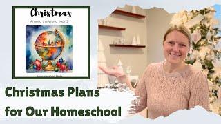 Christmas in Our Homeschool | Christmas Around the World Part 2!