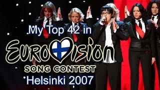 Eurovision 2007 - My Top 42 [with comments]