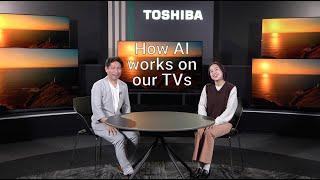 Toshiba TV Stories: Episode 9 - How AI on TV works