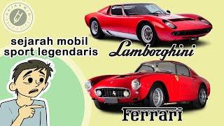Kisah Sejarah Asal-Usul Lamborghini dan Ferrari
